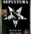 SEPULTURA  2DVD, 2CD "Live In Sao Paulo" [SPV/ Wizard]  14.11.05 [!]   [!]